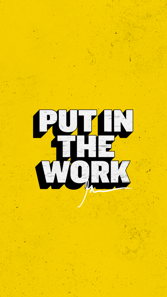 Put In The Work - Poster - HD Wallpaper 
