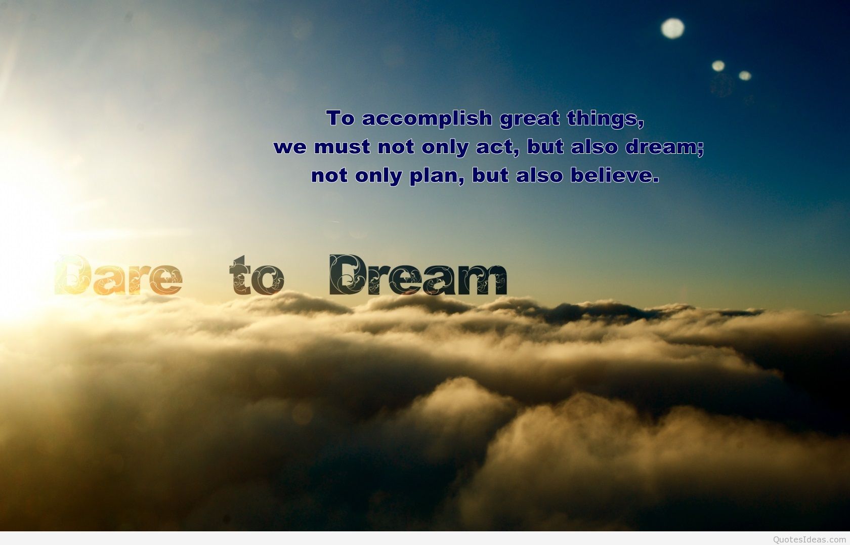 Dare To Dream Quote Wallpaper Pursue Your Dreams X