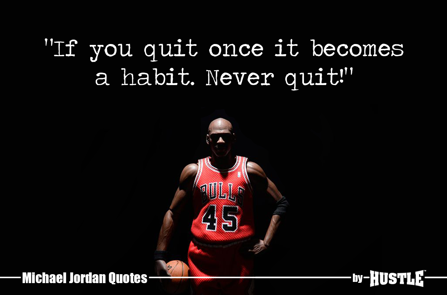 If You Quit Once It Becomes A Habit Never Quit Michael 1500x992 Wallpaper