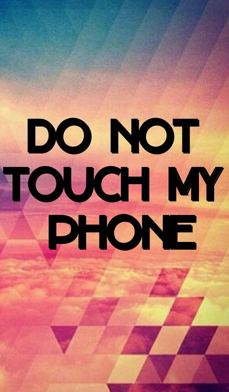 Dont Touch My Phone 10 - Don T Touch My Phone Mobile - HD Wallpaper 