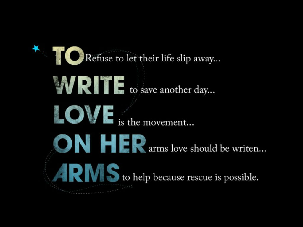 Write Love On Her Arms - HD Wallpaper 