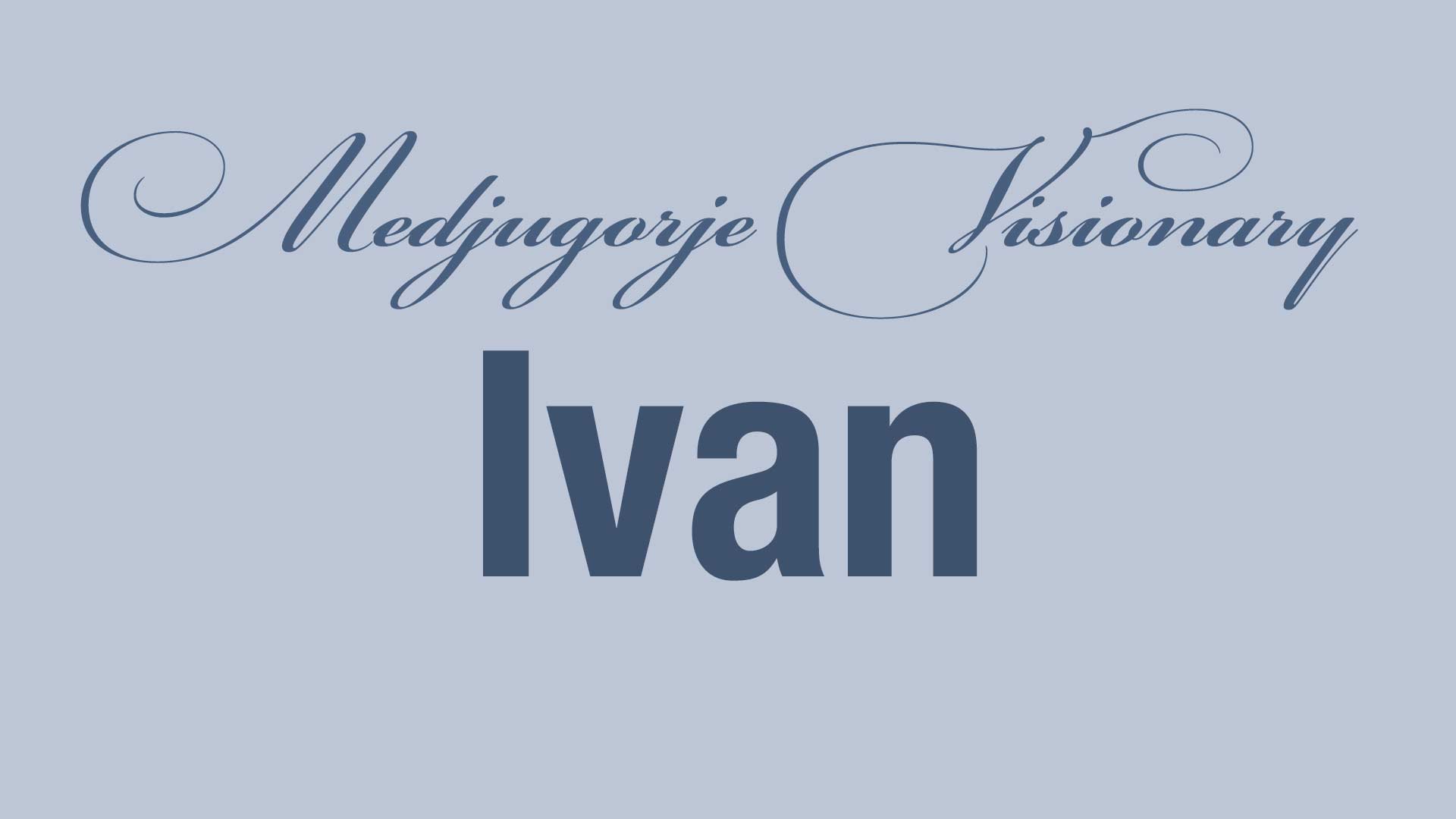 Medjugorje Visionary Ivan - Design - HD Wallpaper 