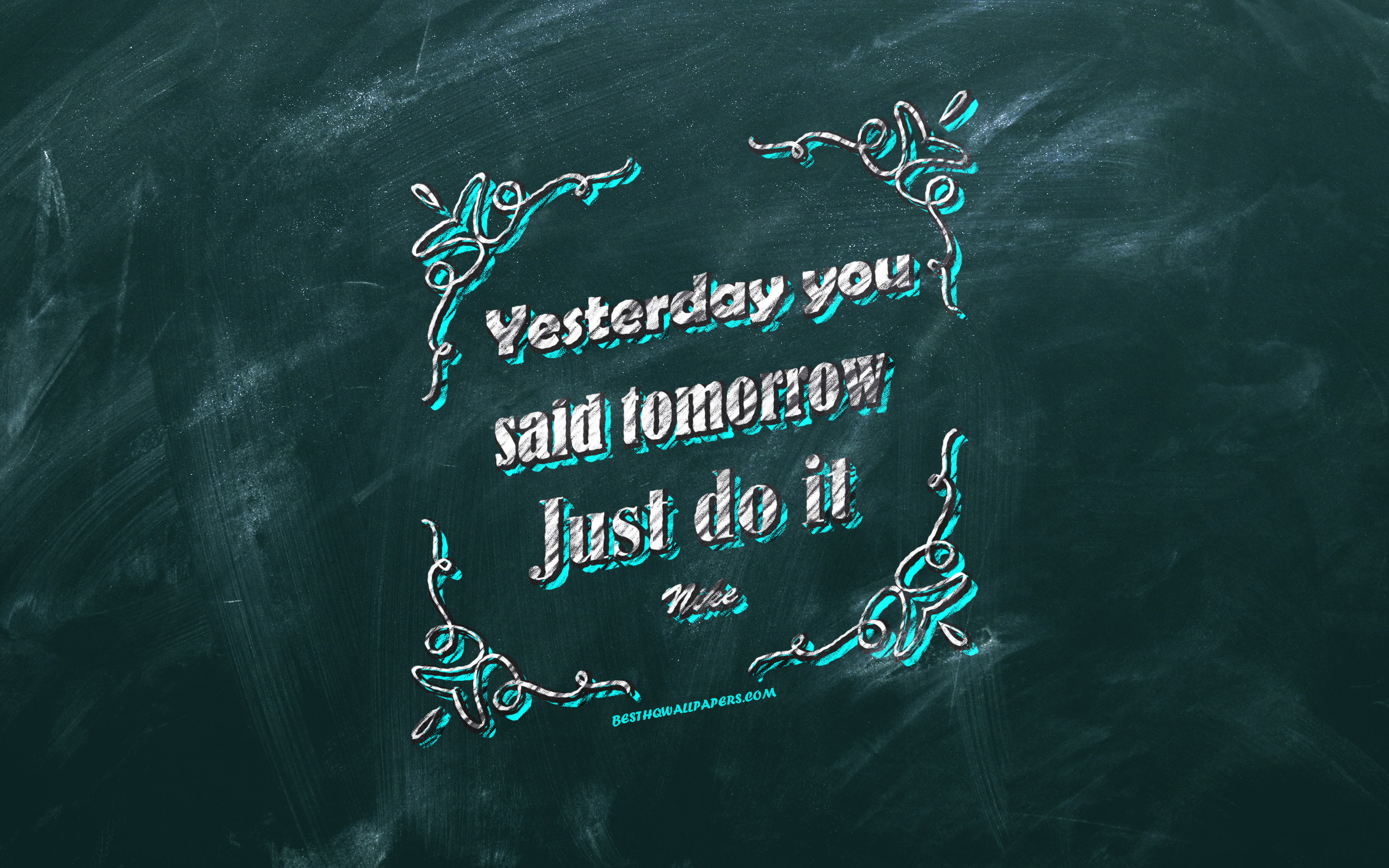 Yesterday You Said Tomorrow Just Do It, Chalkboard, - Blackboard
