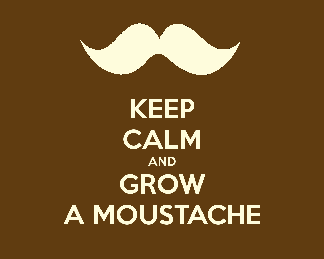 Mustache Keep Calm And Calm Image Graphic Design 1280x1024 Wallpaper