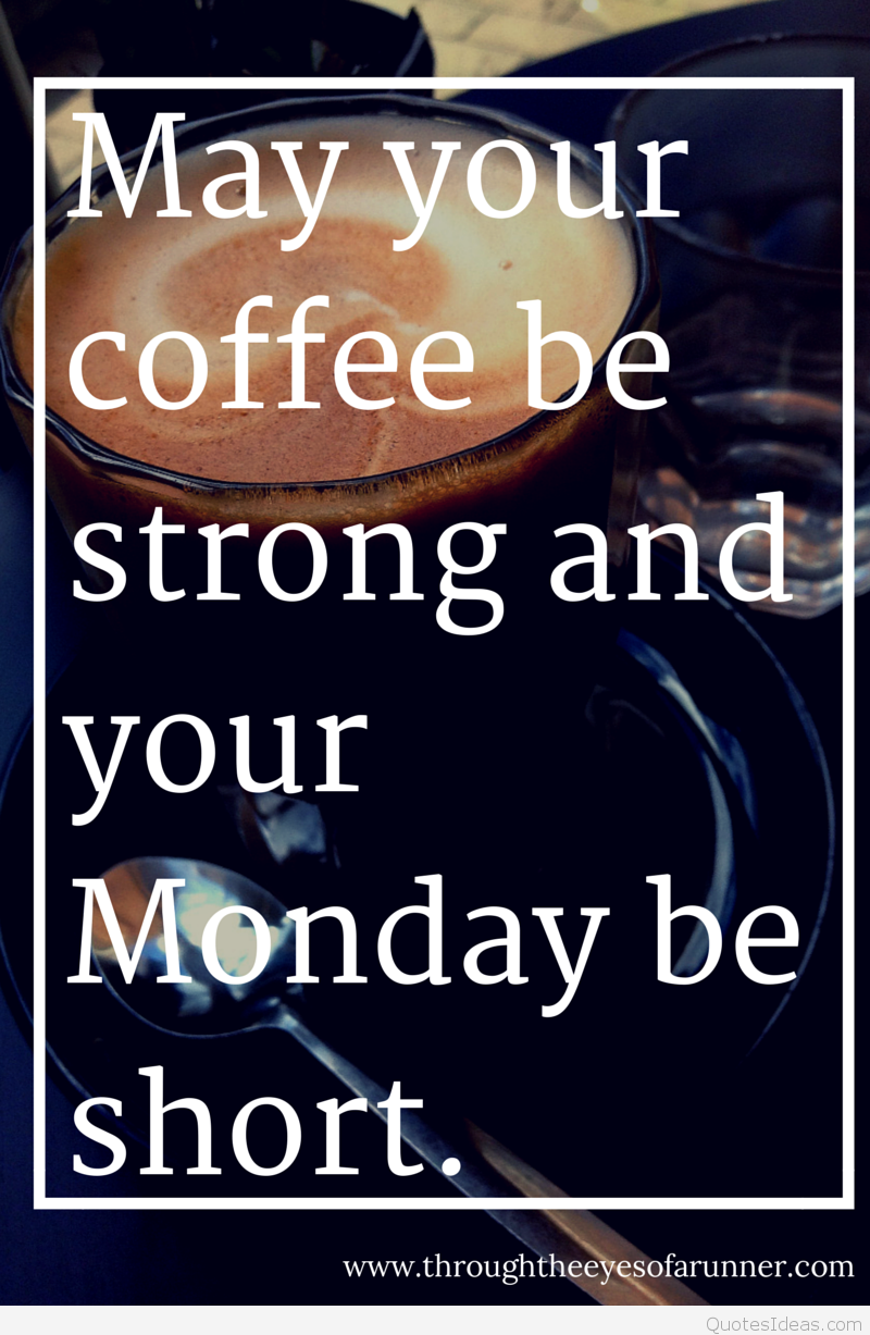 May Your Coffee Be Strong And Your - 800x1227 Wallpaper - teahub.io