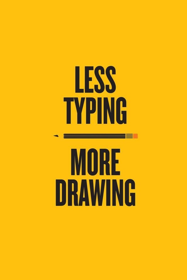 Less Typing More Drawing - HD Wallpaper 