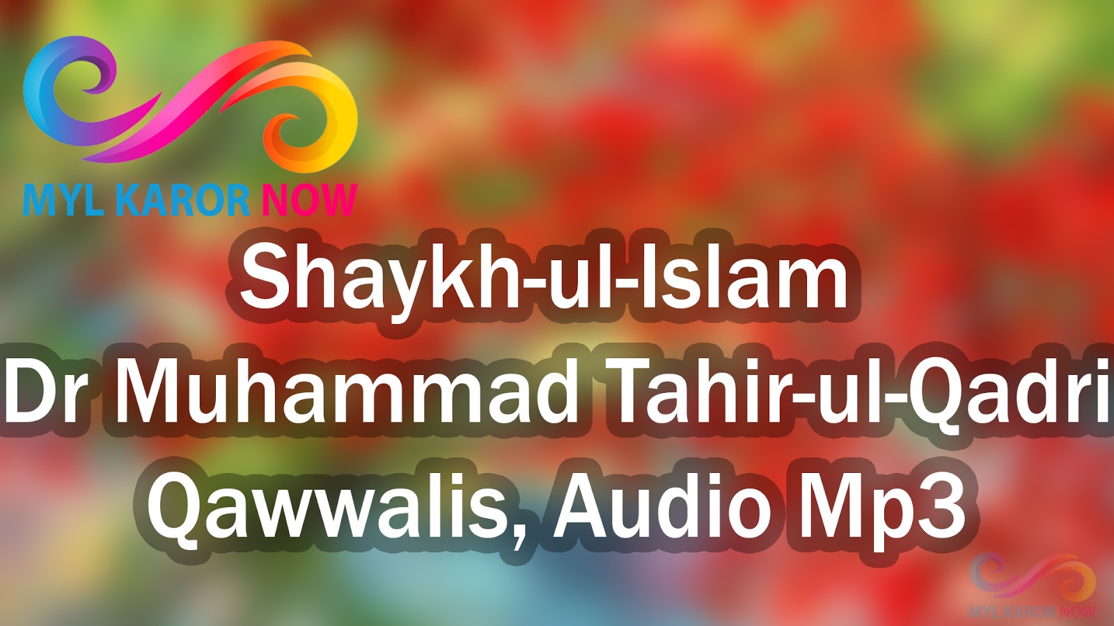 Shaykh Ul Islam Dr Muhammad Tahir Ul Qadri Qawwalis - Holi - HD Wallpaper 